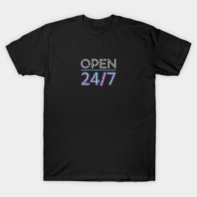 Open 24/7 T-Shirt by TambuStore